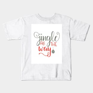 Jingle all the way Kids T-Shirt